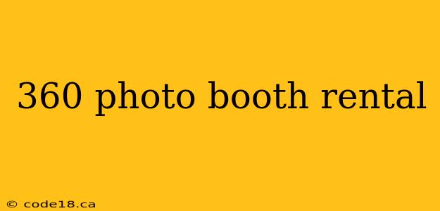 360 photo booth rental