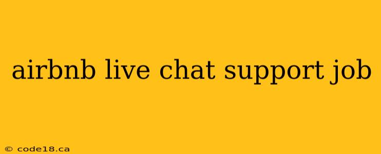 airbnb live chat support job