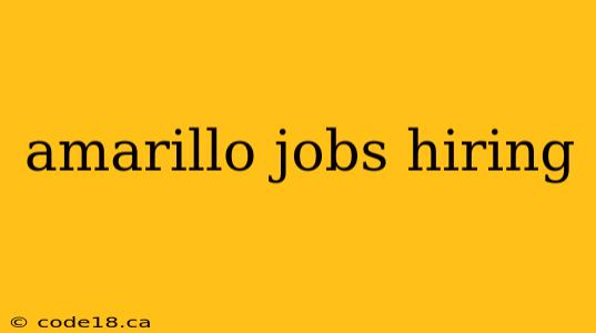 amarillo jobs hiring