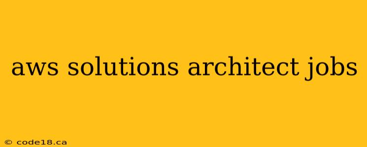 aws solutions architect jobs