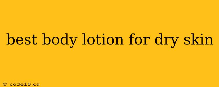 best body lotion for dry skin