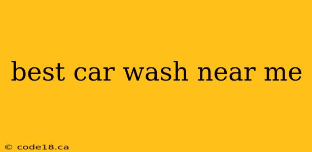 best car wash near me