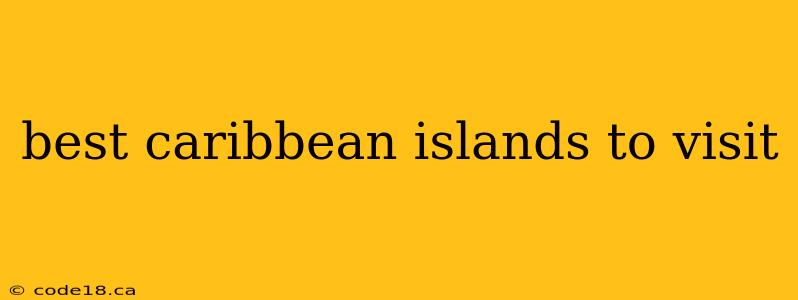 best caribbean islands to visit