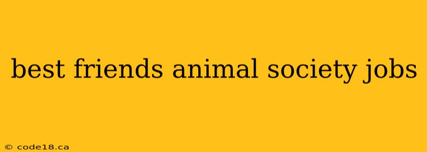 best friends animal society jobs