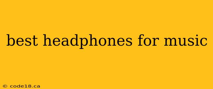 best headphones for music