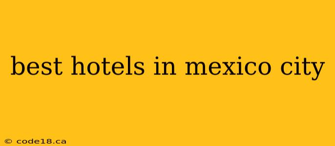 best hotels in mexico city