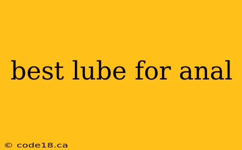 best lube for anal