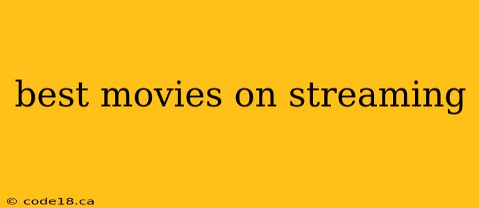 best movies on streaming