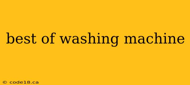 best of washing machine