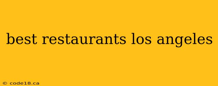 best restaurants los angeles