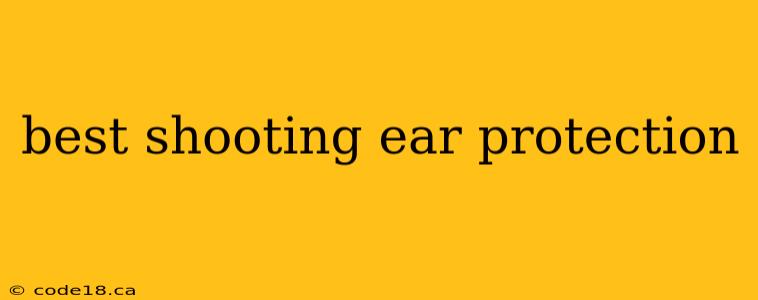 best shooting ear protection