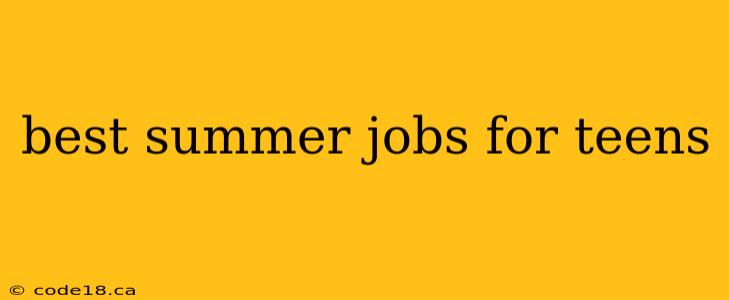 best summer jobs for teens