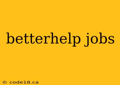 betterhelp jobs