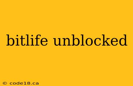 bitlife unblocked