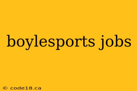 boylesports jobs