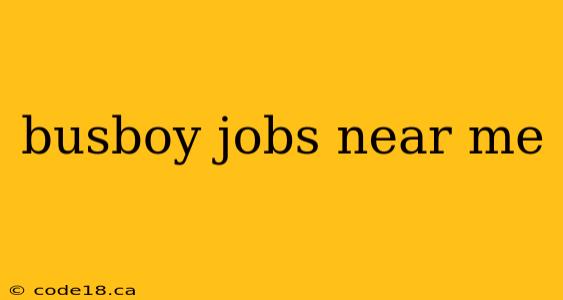 busboy jobs near me