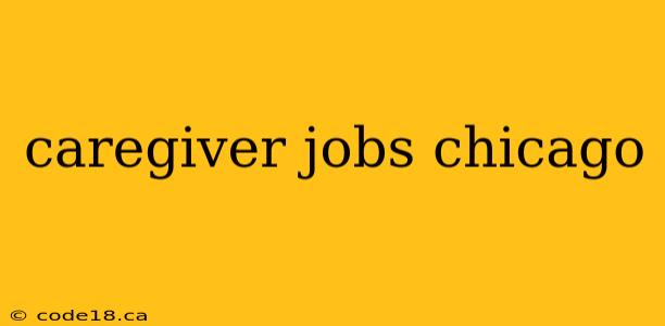 caregiver jobs chicago