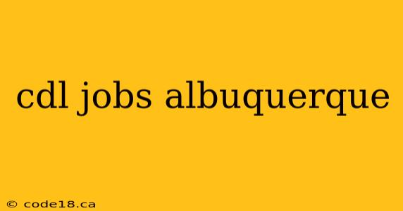 cdl jobs albuquerque