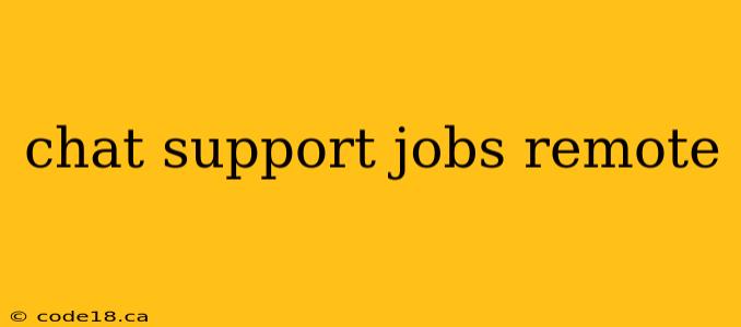 chat support jobs remote