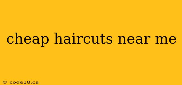 cheap haircuts near me