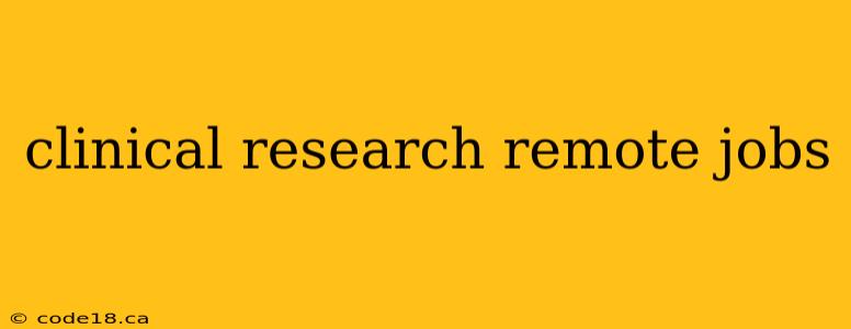 clinical research remote jobs