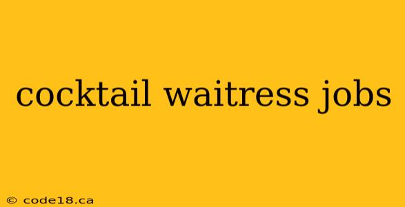 cocktail waitress jobs