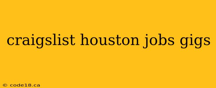 craigslist houston jobs gigs