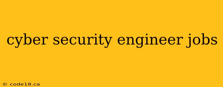 cyber security engineer jobs