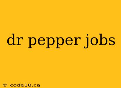 dr pepper jobs