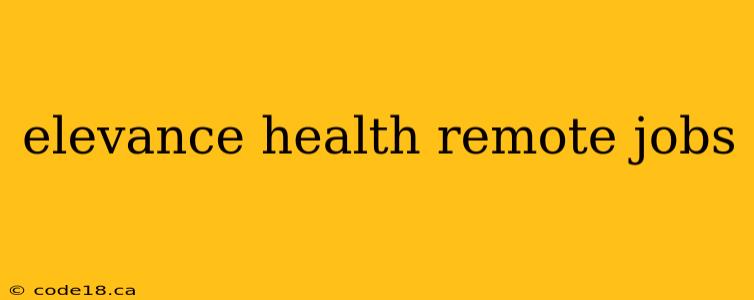 elevance health remote jobs