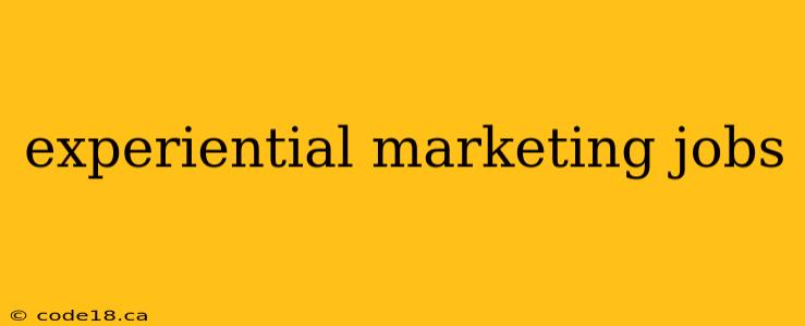 experiential marketing jobs