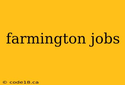 farmington jobs