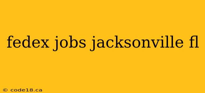 fedex jobs jacksonville fl