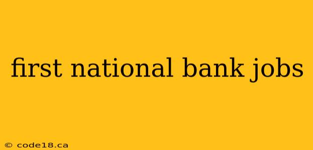 first national bank jobs