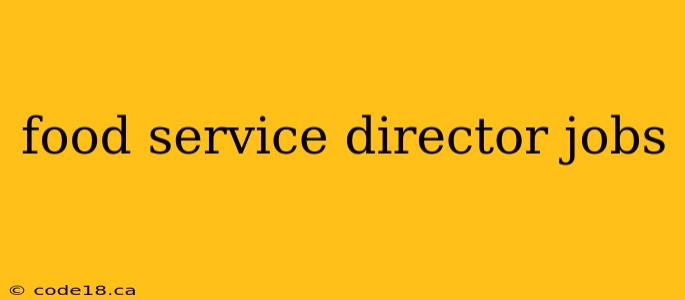 food service director jobs