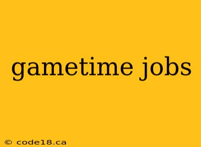 gametime jobs