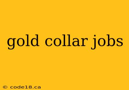 gold collar jobs