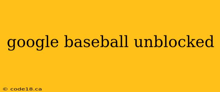 google baseball unblocked