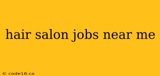 hair salon jobs near me