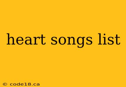 heart songs list