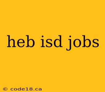 heb isd jobs