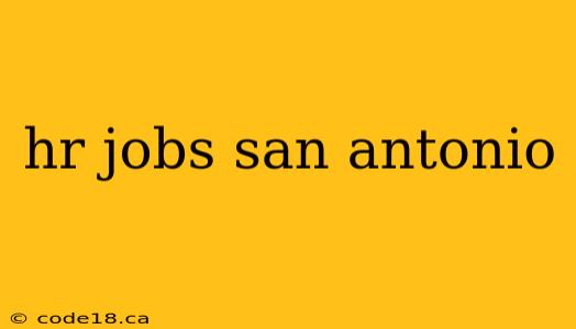 hr jobs san antonio