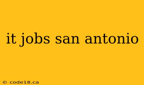 it jobs san antonio