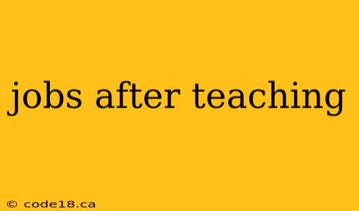 jobs after teaching