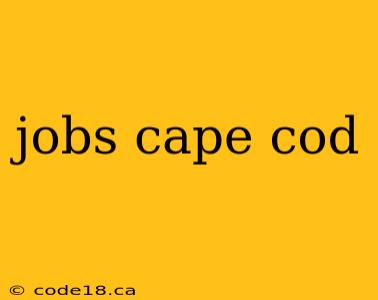 jobs cape cod