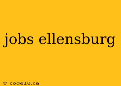 jobs ellensburg