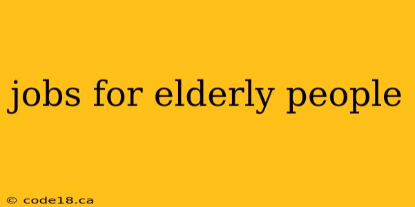 jobs for elderly people