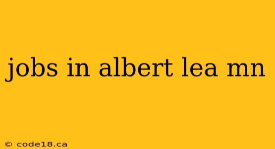 jobs in albert lea mn