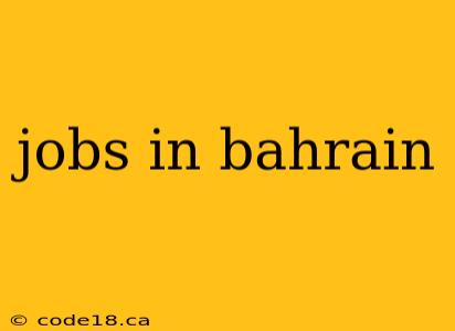 jobs in bahrain