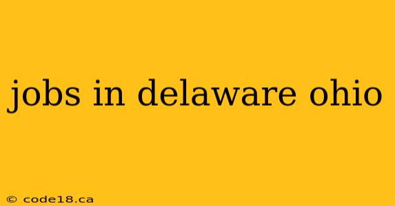 jobs in delaware ohio